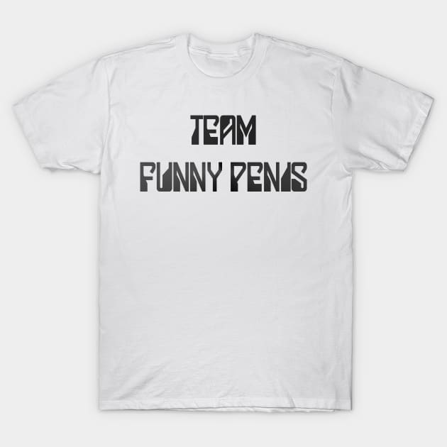 Team Funny Penis metal T-Shirt by thomtran
